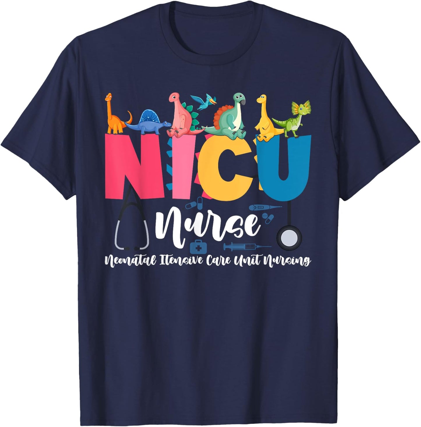NICU Nurse Neonatal Itensive Care Unit Nursing T-Shirt - T-Shirt | Navy
