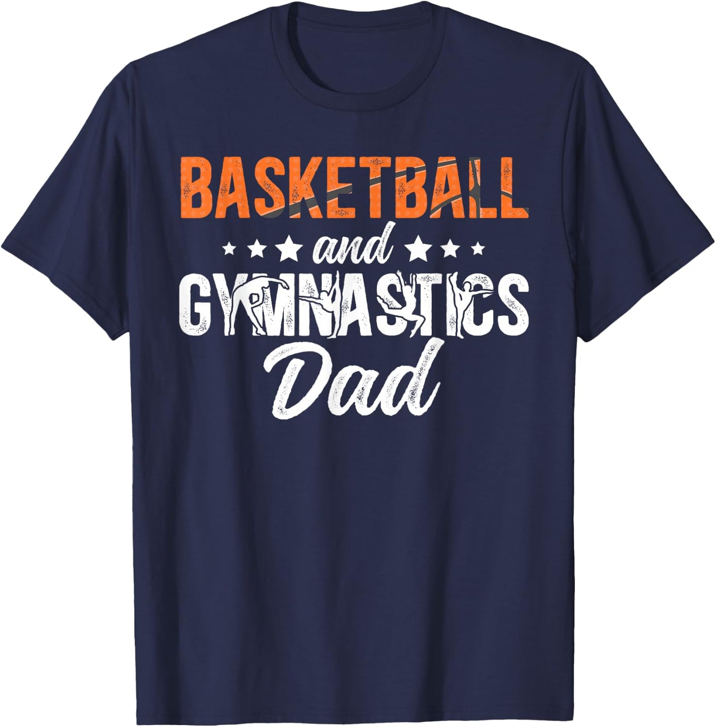 Basketball and Gymnastics Dad of Gymnast & Basketball Player T-Shirt - T-Shirt | Navy