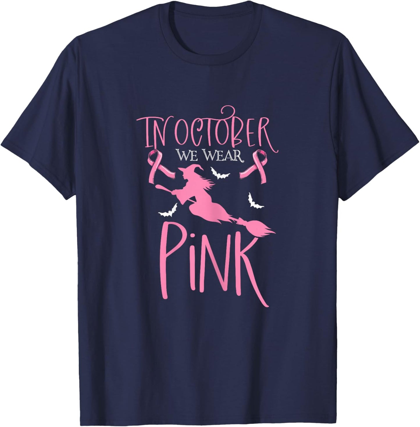 In October We Wear Pink Scary Witch Love Cancer Mom T-Shirt - T-Shirt | Navy