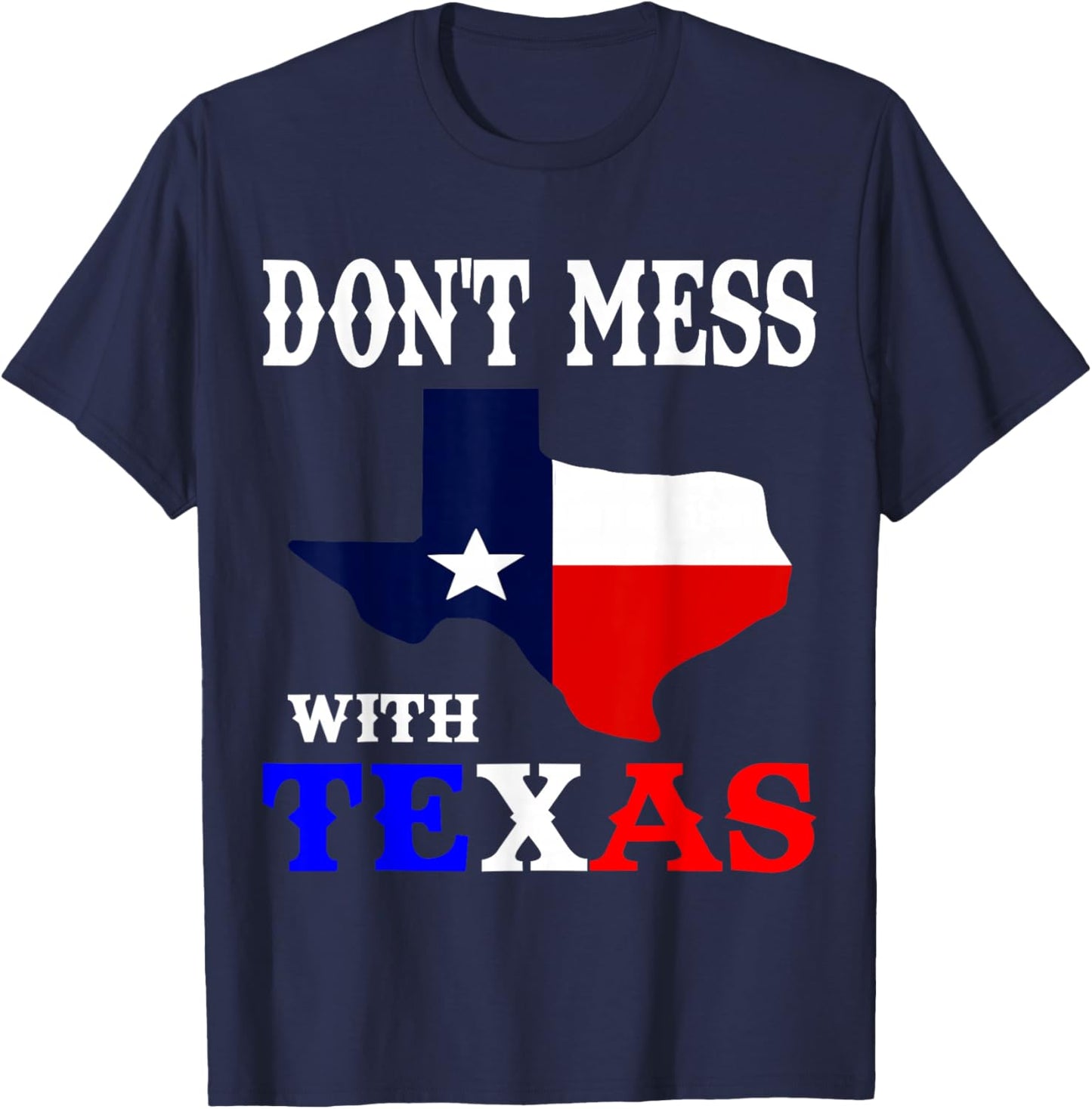 Do not mess with Texas T-Shirt - T-Shirt | Navy
