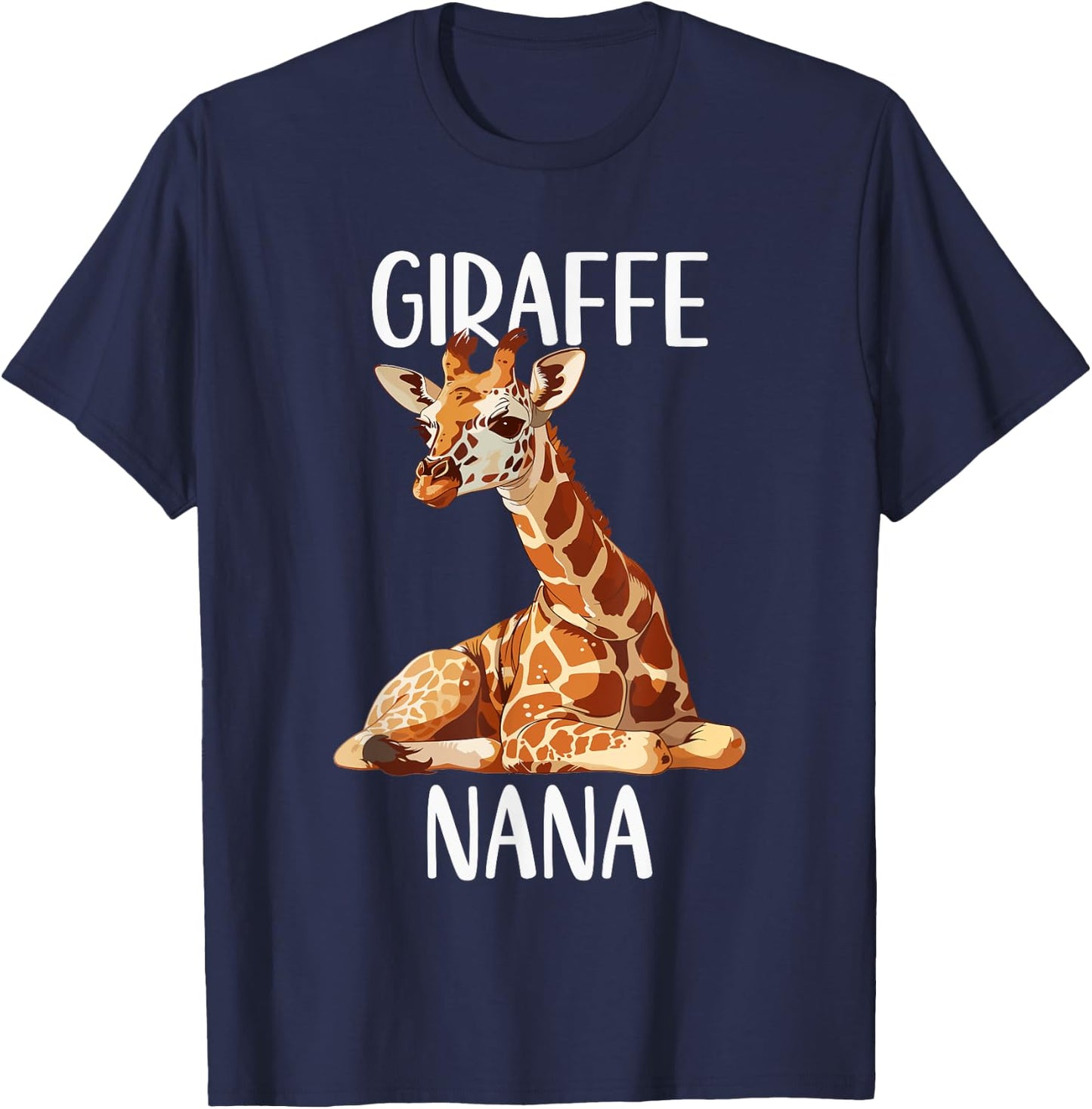 Giraffe Nana Funny Animals Lover Grandma Gift Mothers Day T-Shirt - T-Shirt | Navy