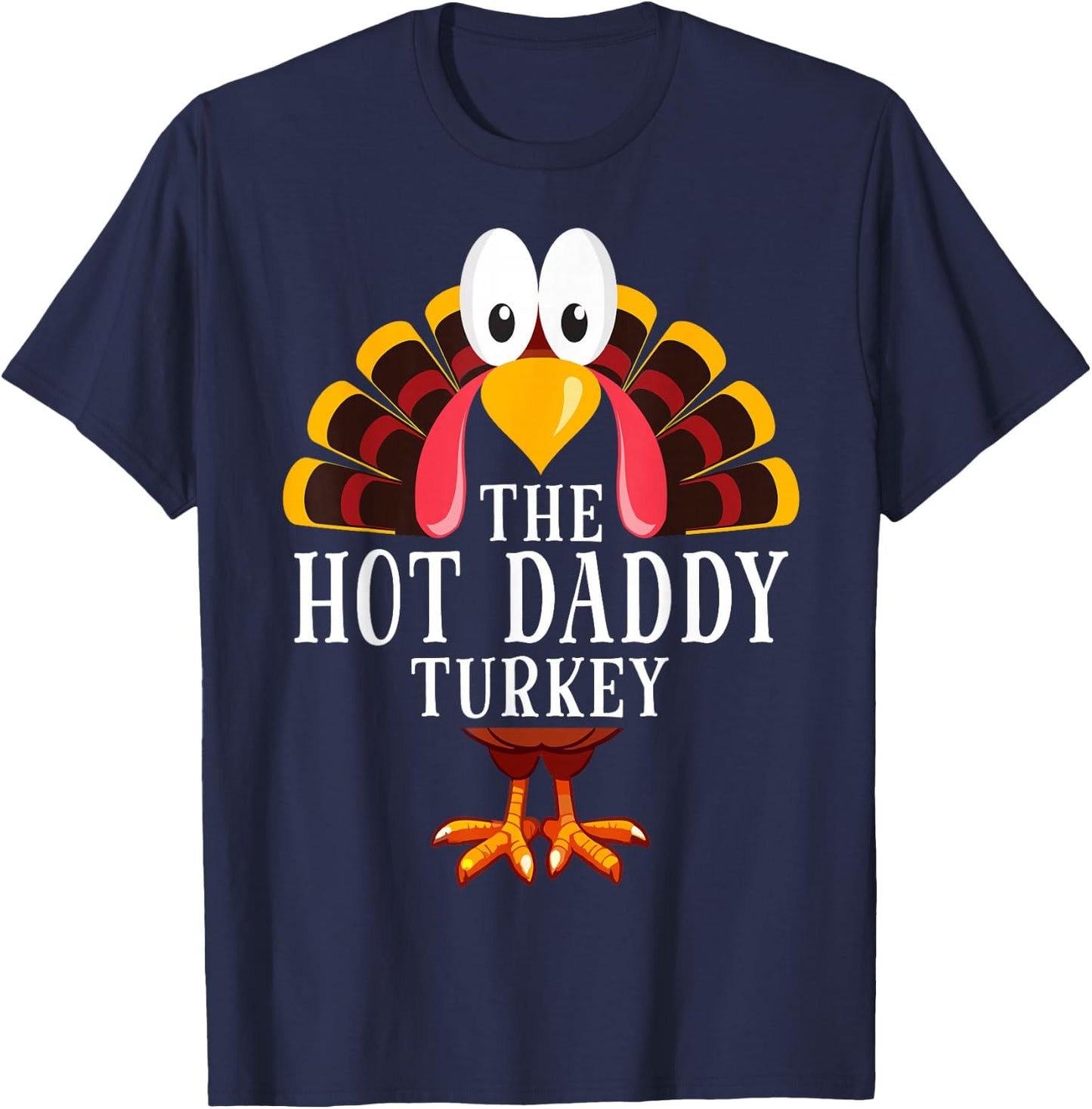 Thanksgiving The Hot Daddy Turkey Matching T-Shirt - T-Shirt | Navy