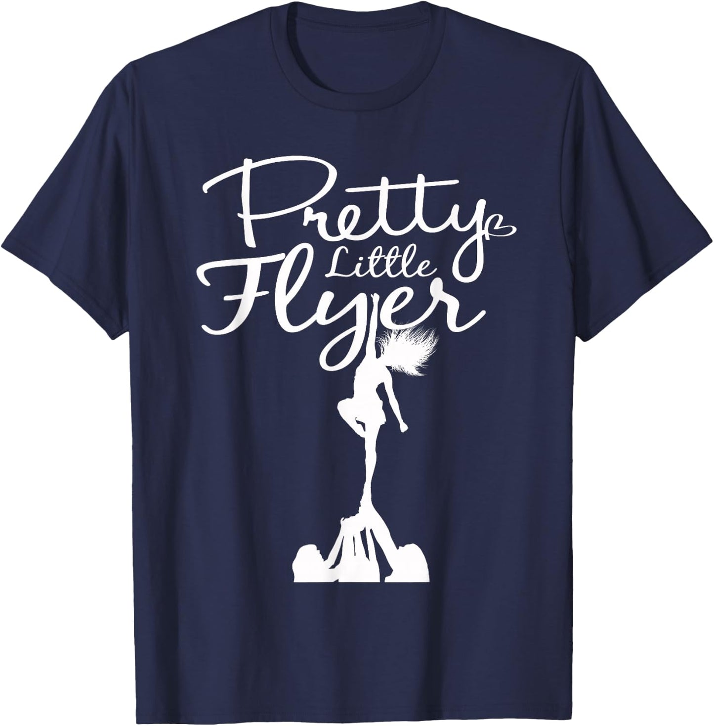 Pretty Little Flyer - Funny Cheerleading Squad T Shirt T-Shirt - T-Shirt | Navy