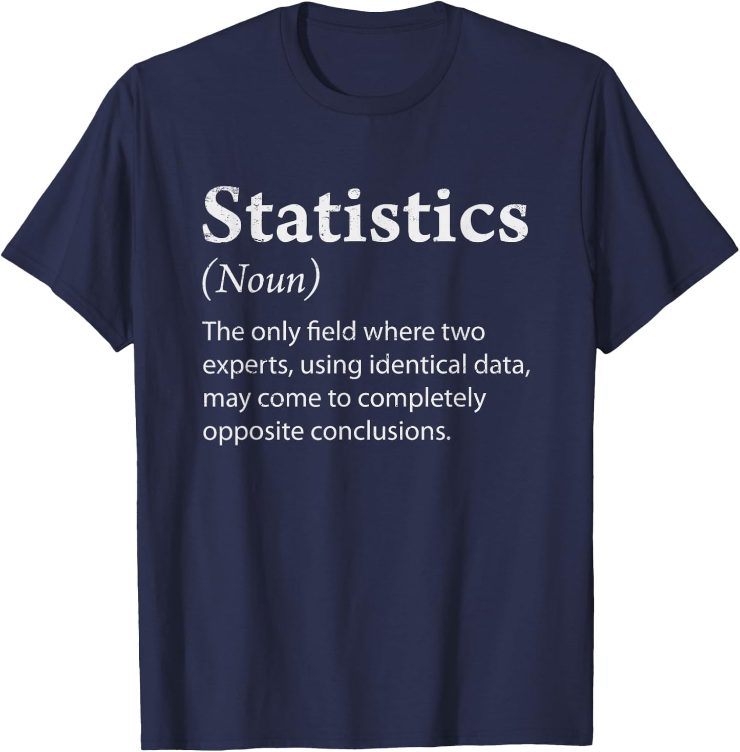 Funny Statistics - Statistics Definition T-Shirt - T-Shirt | Navy