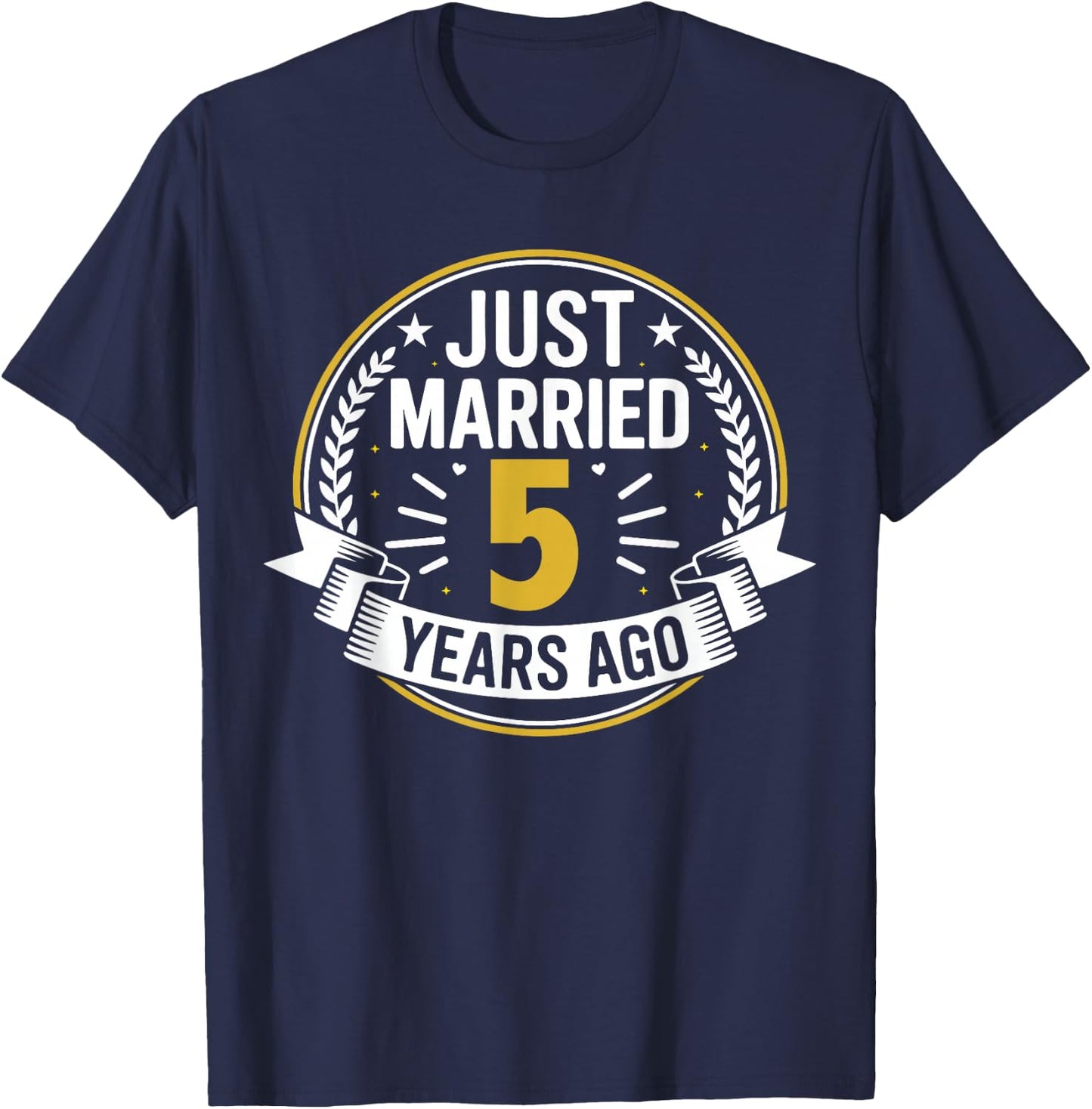 Just Married 5 Years Ago Couple Matching Anniversary T-Shirt - T-Shirt | Navy