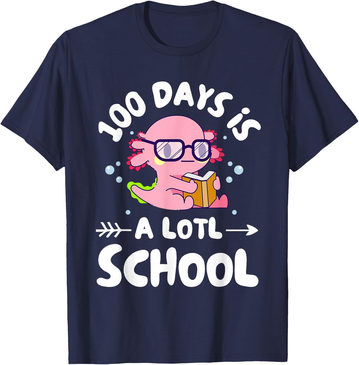 100 Days Is Alotl School Axolotl 100th Day Of School Kids T-Shirt - T-Shirt | Navy