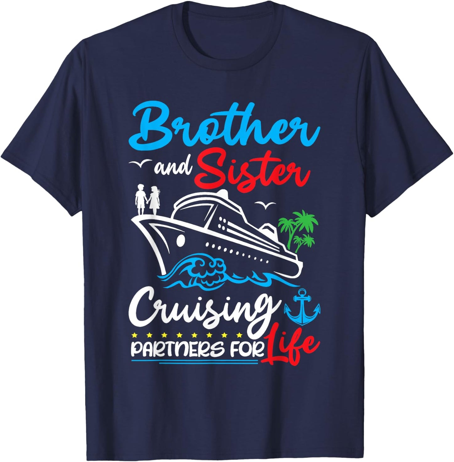 Brother And Sister Cruising Partners for Life Cruise Ship T-Shirt - T-Shirt | Navy