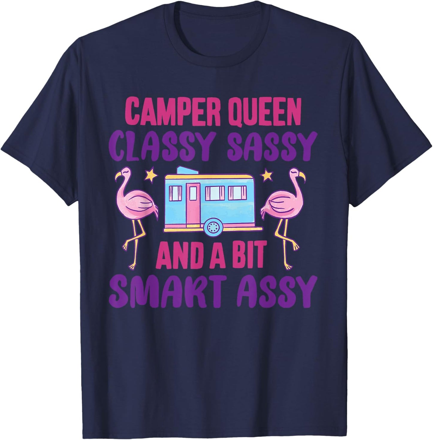 Funny Camping camper queen Classy Sassy T-Shirt - T-Shirt | Navy