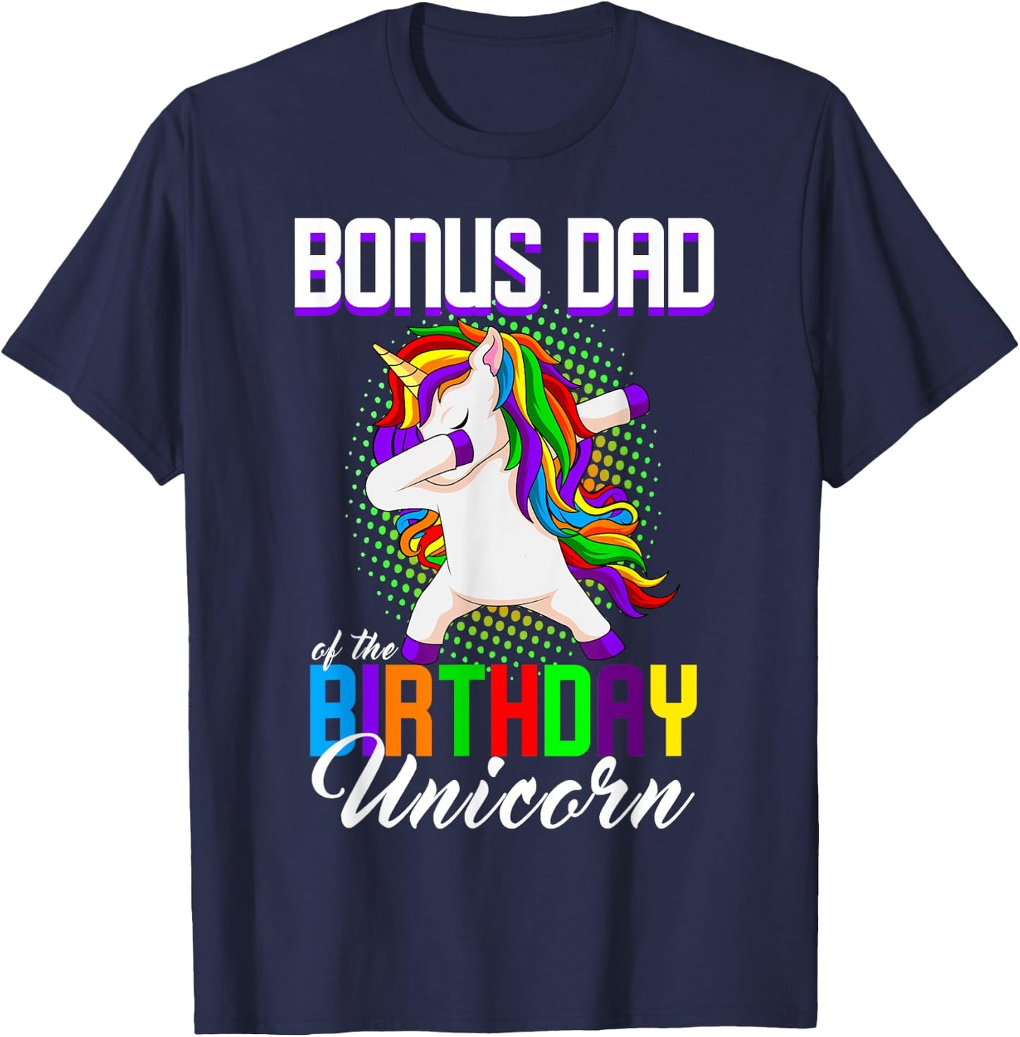 Bonus Dad of the Birthday Princess Unicorn Dabbing Bday T-Shirt - T-Shirt | Navy