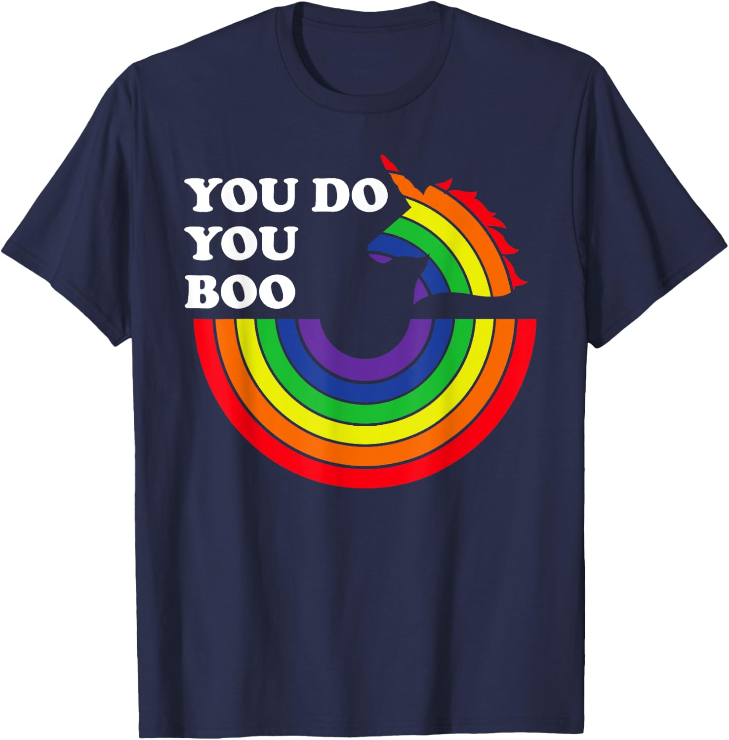 You Do You Boo Shirt,Gay Unicorn Pride Shirt,You Do You Boo T-Shirt - T-Shirt | Navy