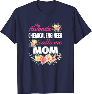 My Favorite Chemical Engineer Calls Me Mom T-Shirt - T-Shirt | Navy