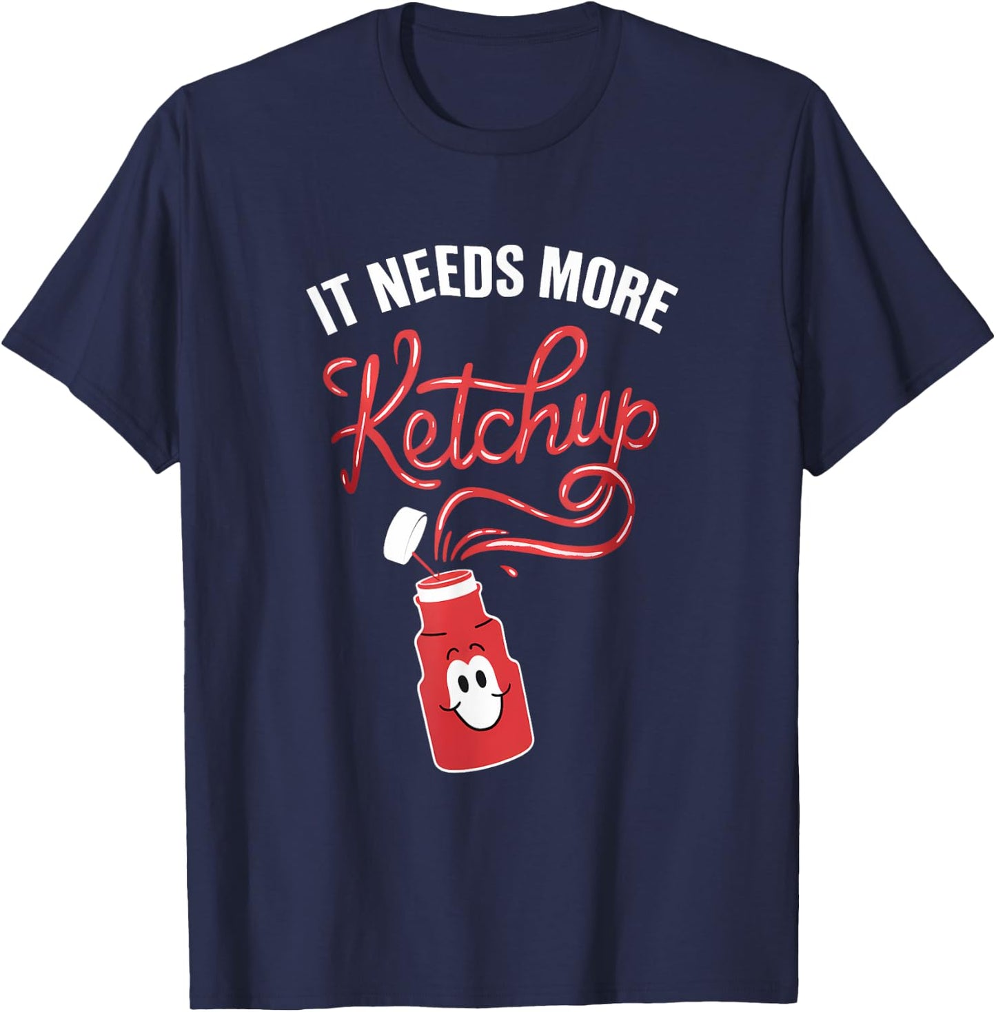 It Needs More Ketchup Boys Girls Kids Funny Ketchup Lover T-Shirt - T-Shirt | Navy