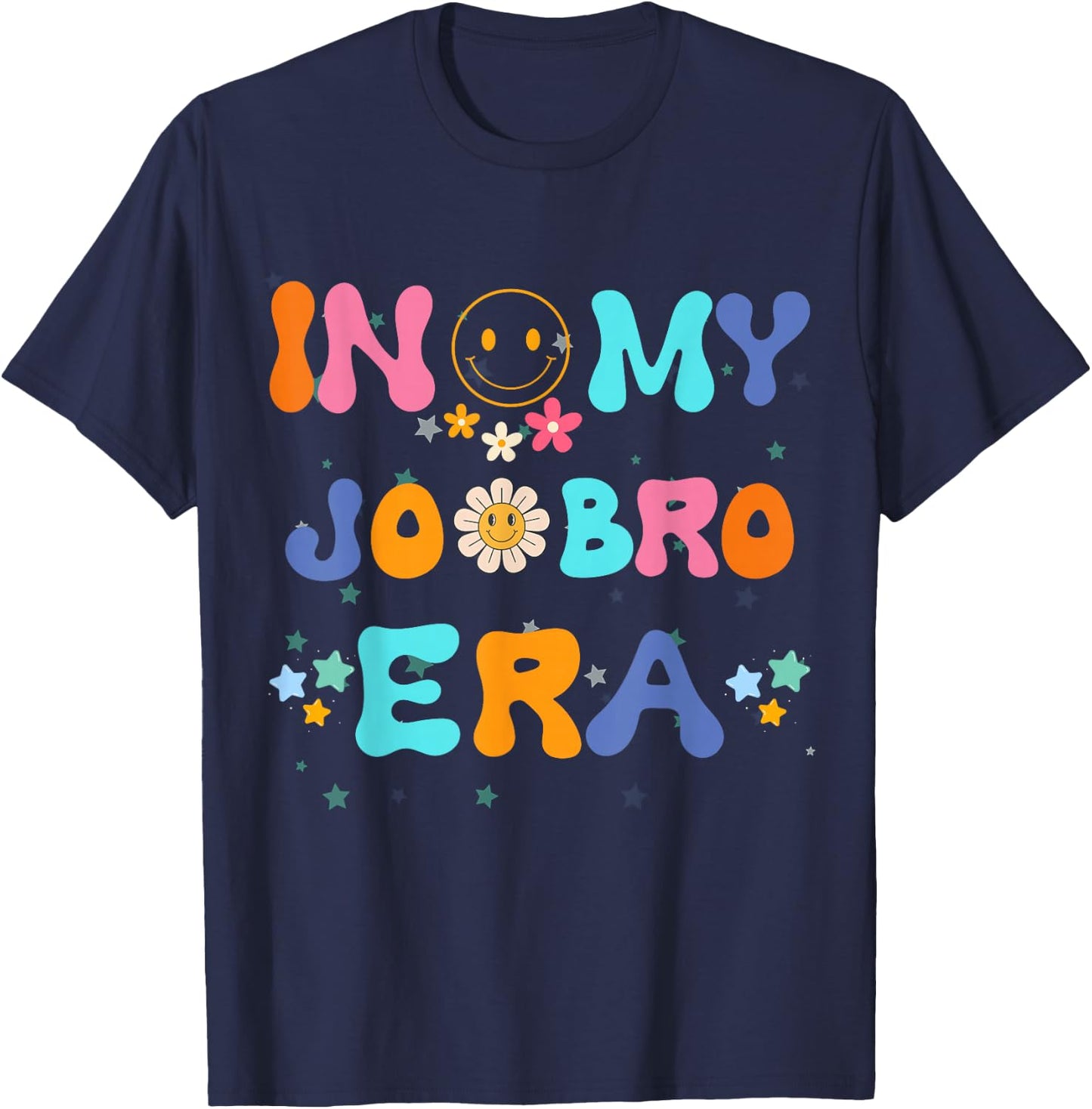 Funny Humorous Saying In my jo Bro Era T-Shirt - T-Shirt | Navy