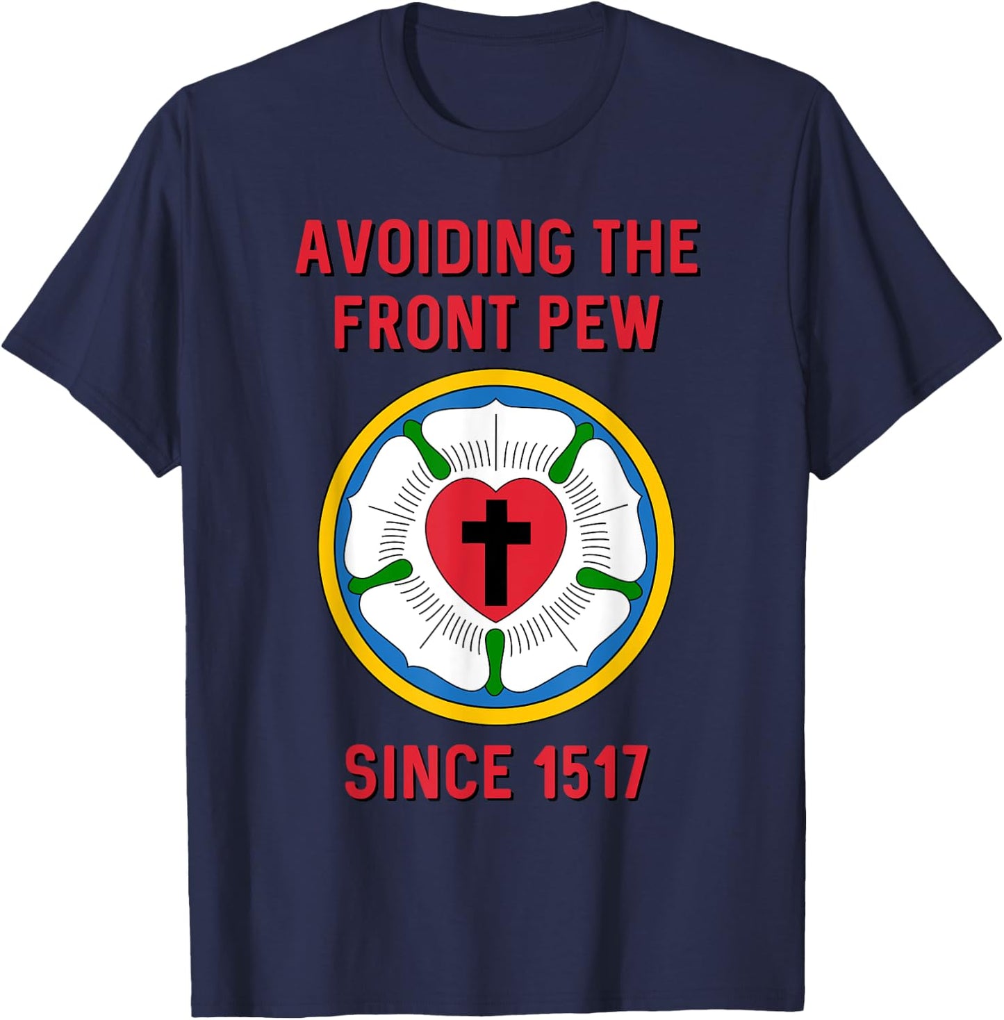 Lutheran Funny Humble 95 Theses Martin Luther Reformation T-Shirt - T-Shirt | Navy