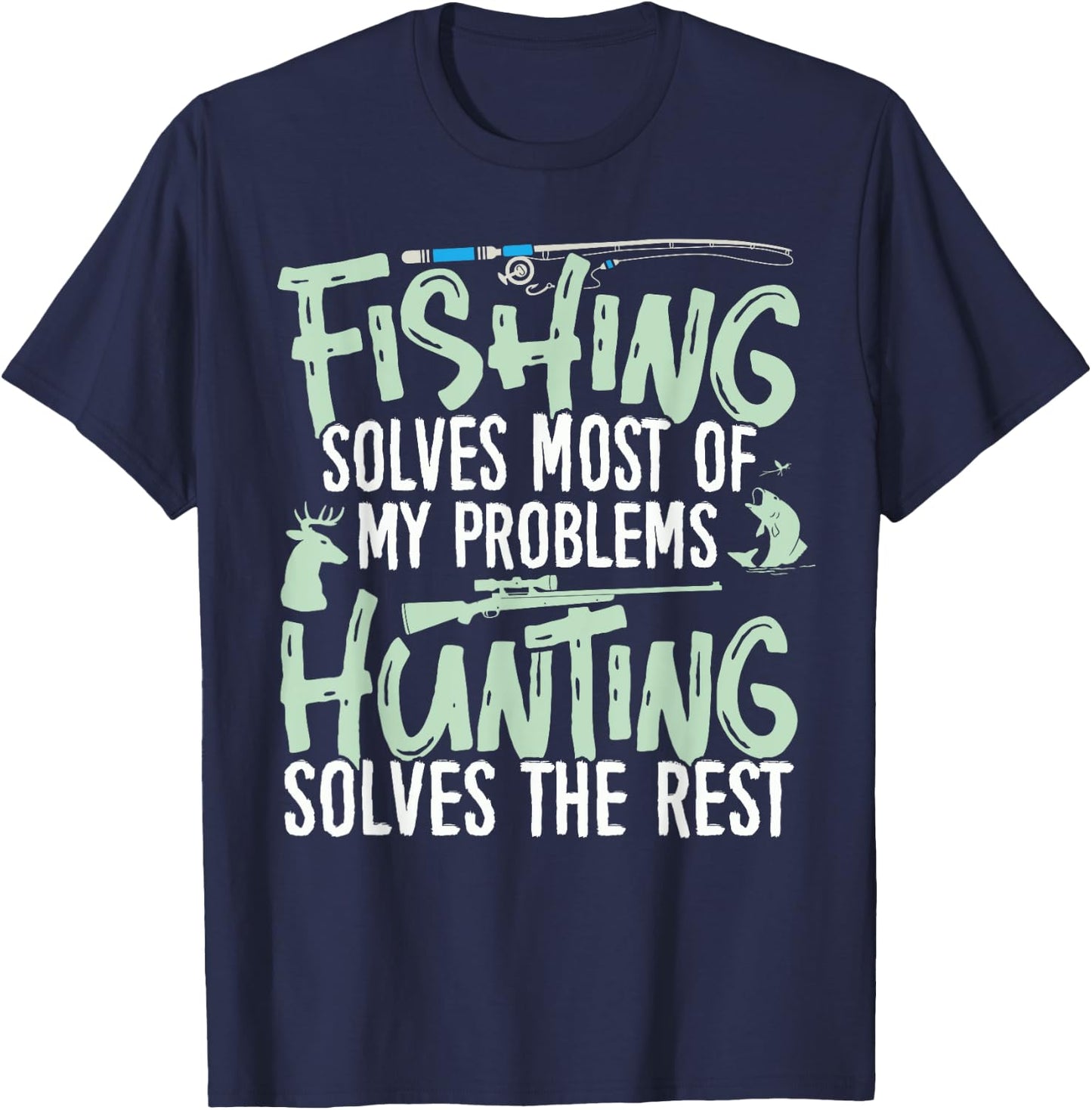Funny Fishing & Hunting Shirts Fishing solves my Problems T-Shirt - T-Shirt | Navy