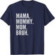 Mama Mommy Mom Bruh Light T-Shirt - T-Shirt | Navy