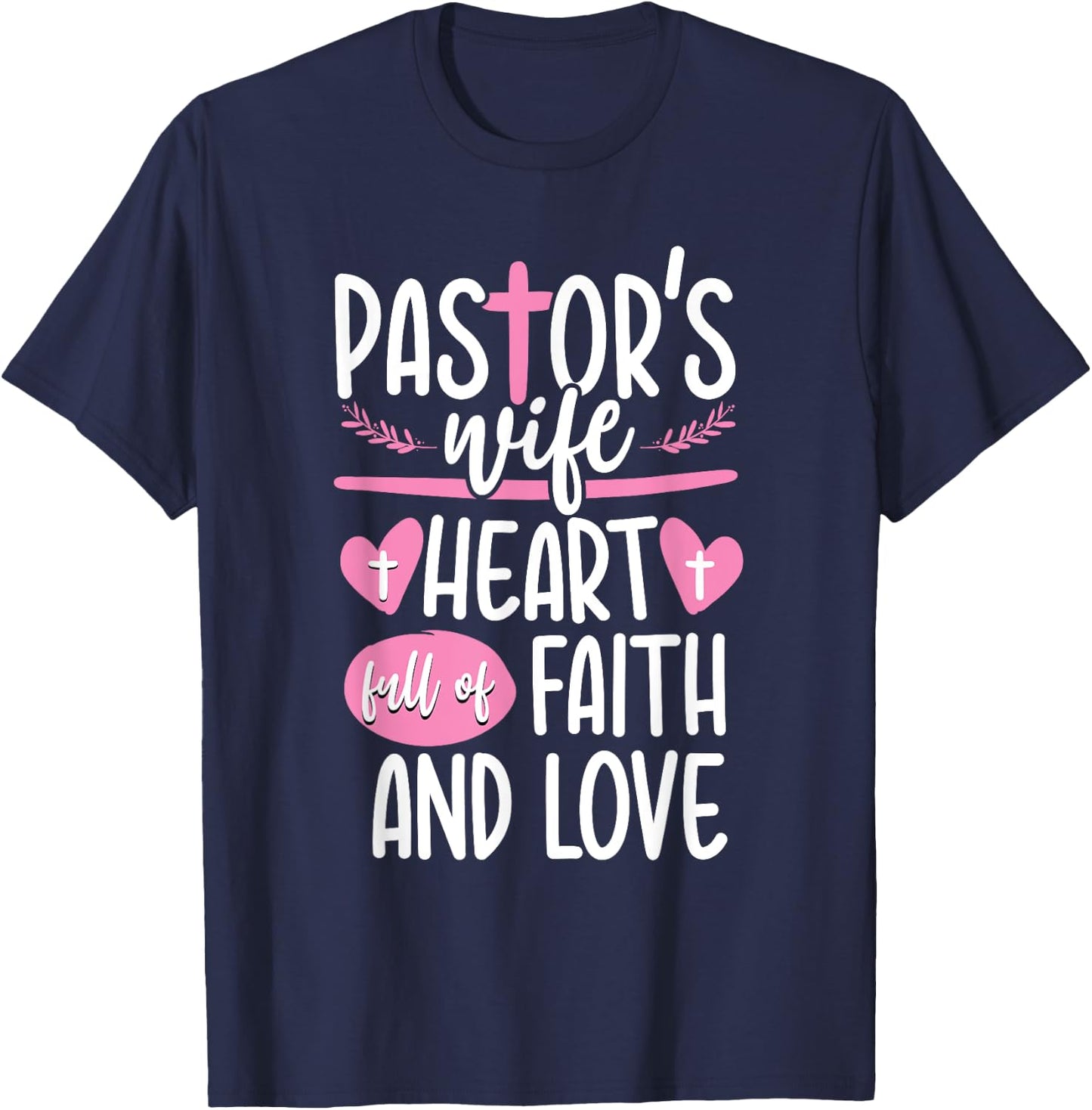 Christian Jesus Pastor's Wife Church Appreciation Heart T-Shirt - T-Shirt | Navy