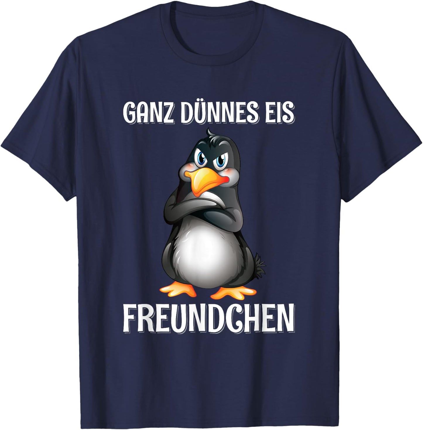Ganz Dünnes Eis Freundchen Pinguin Genervt Lustig Spruch T-Shirt - T-Shirt | Navy