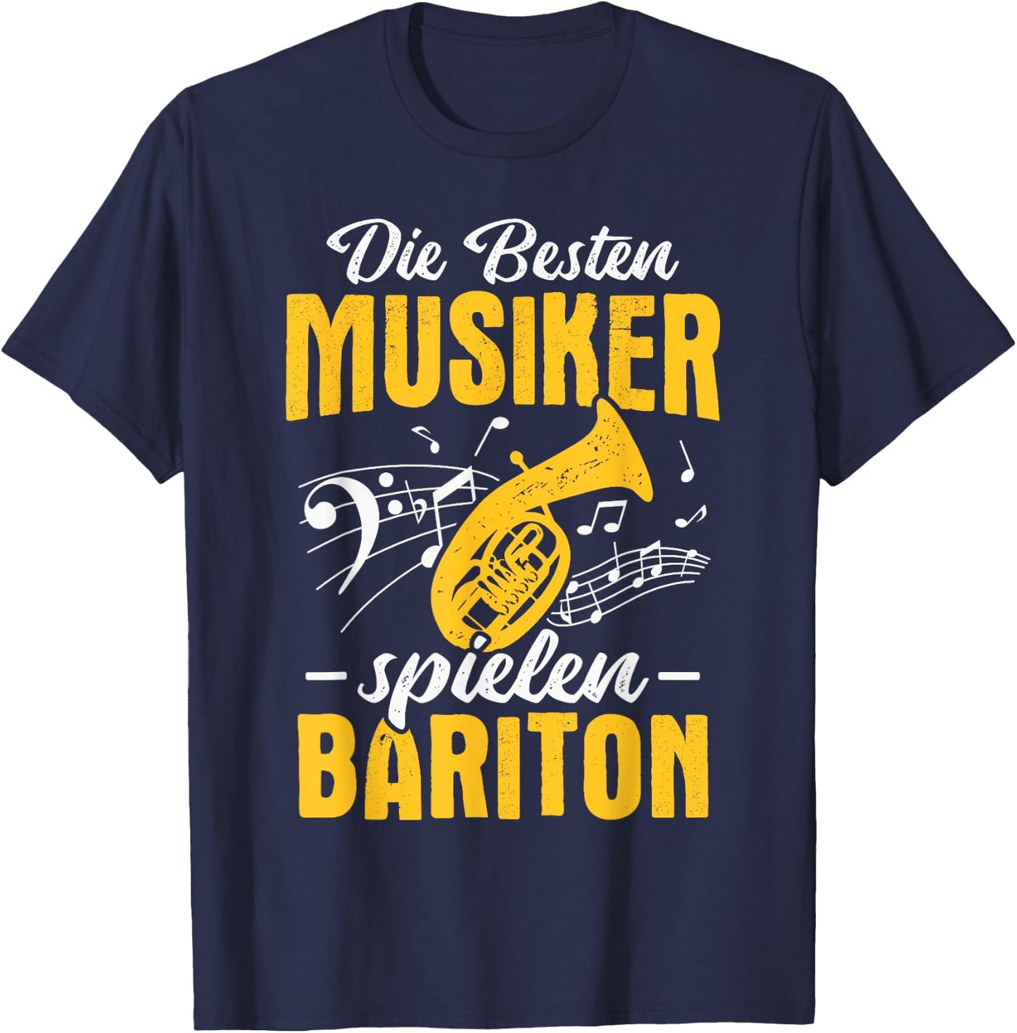 Baritonhorn Die besten Musiker spielen Bariton T-Shirt - T-Shirt | Navy