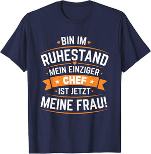 Bin im Ruhestand Mein einziger Chef ist jetzt Meine Frau T-Shirt - T-Shirt | Navy