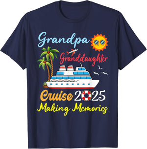 Grandpa Granddaughter Cruise 2025 Making Memories Vacation T-Shirt - T-Shirt | Navy