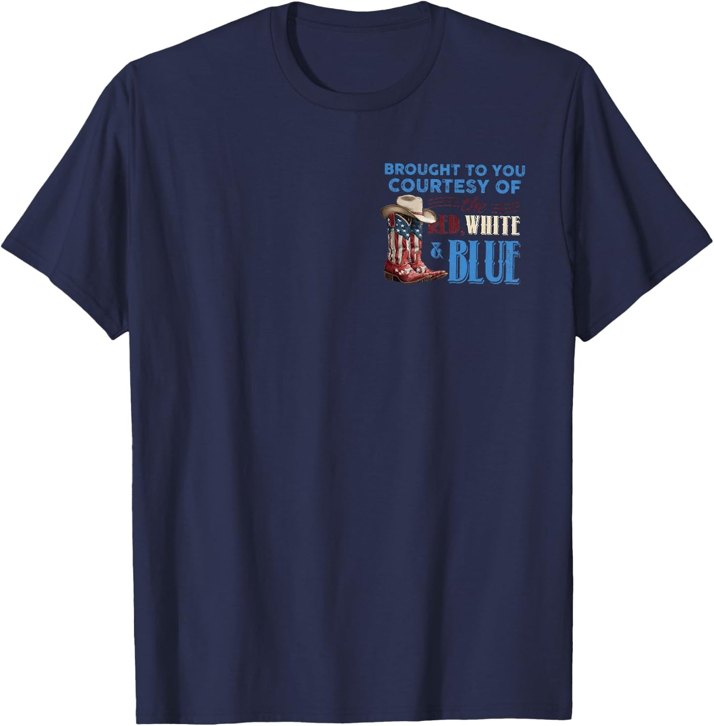We'll Put A Boot in Your Ass It's American Way Cowgirl Boots T-Shirt - T-Shirt | Navy