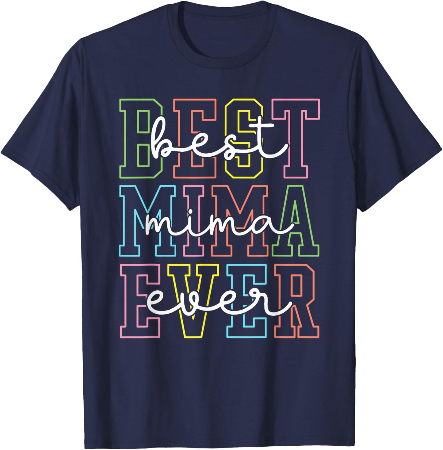 Best Mima Ever Mother's Day Women Mom Mama Grandma T-Shirt - T-Shirt | Navy