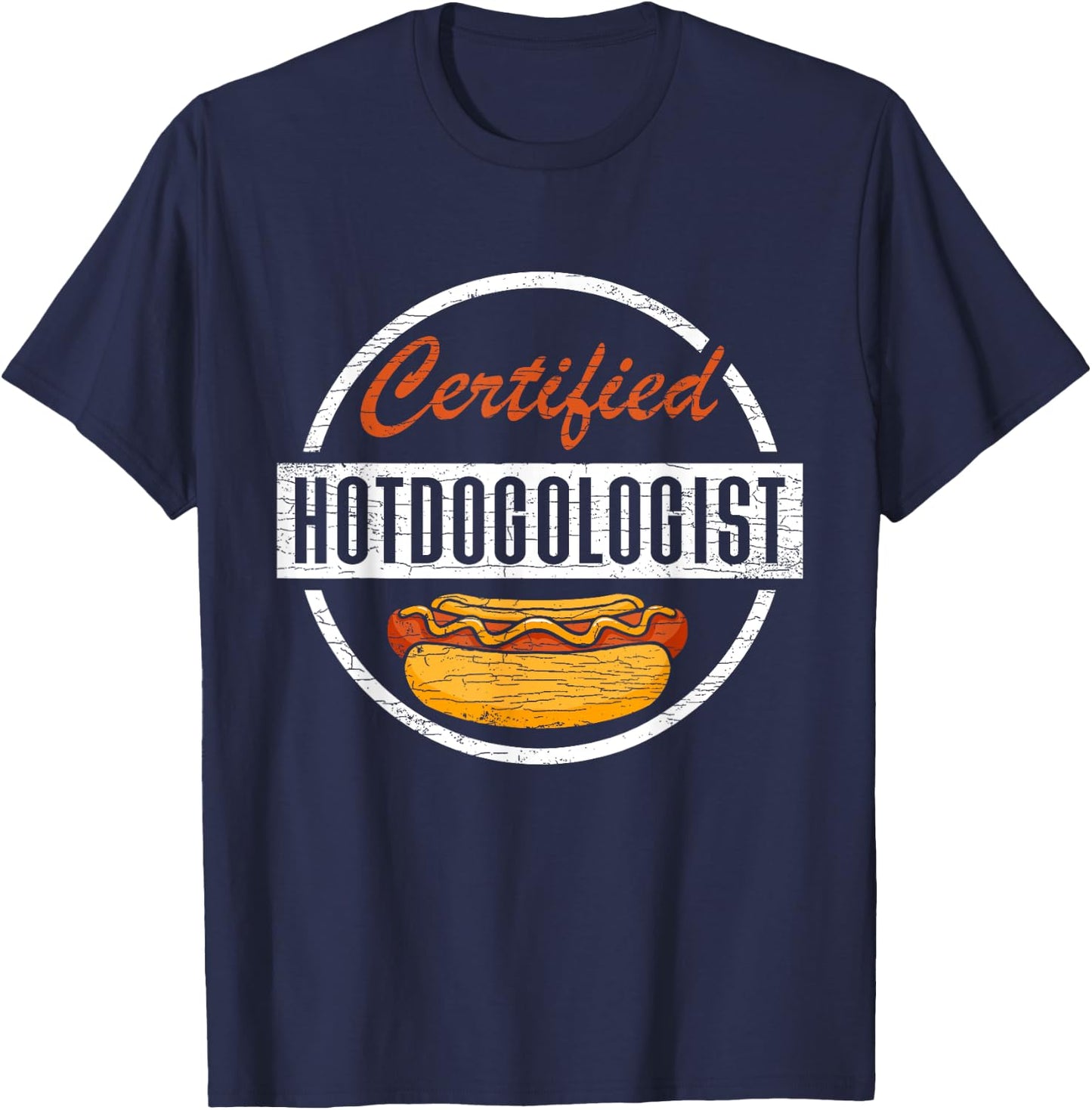 Certified Hotdogologist Hot Dogs T-Shirt - T-Shirt | Navy