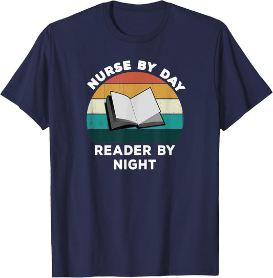 Funny Nurse By Day Reader By Night: Cool Nursing Book Lover T-Shirt - T-Shirt | Navy