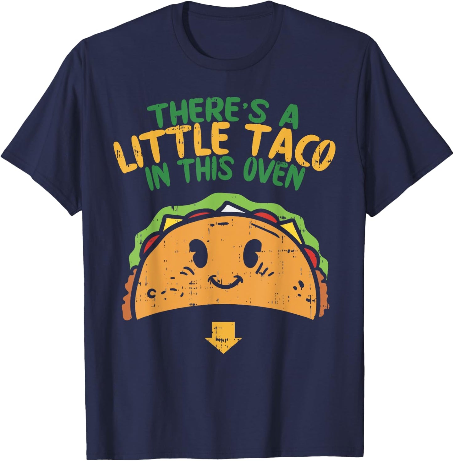 Cinco De Mayo Pregnancy Theres Taco In This Oven Baby Reveal T-Shirt - T-Shirt | Navy