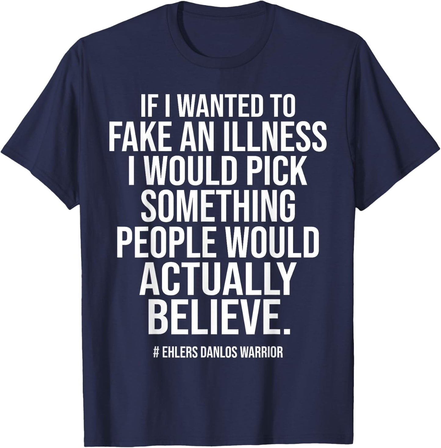 Ehlers Danlos Syndrome Funny T-Shirt - T-Shirt | Navy