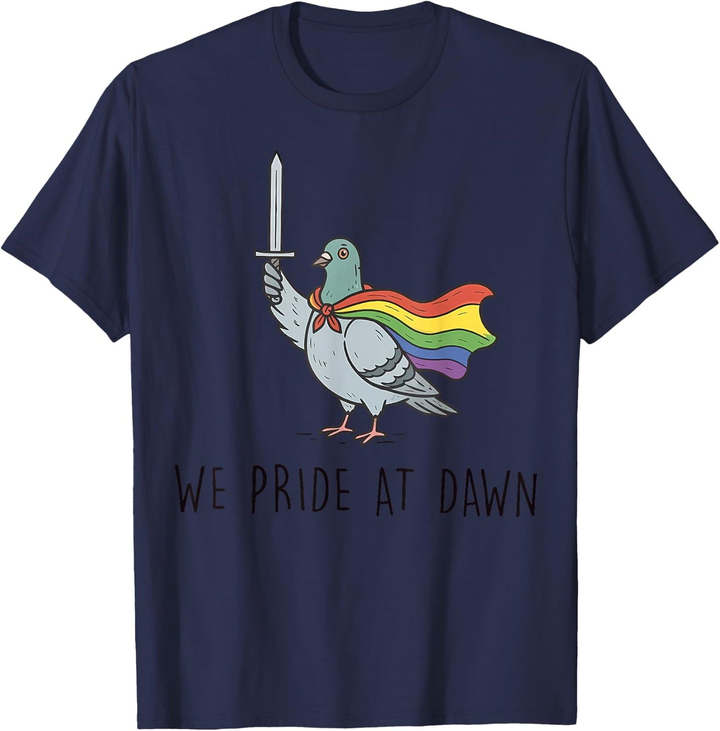 We Pride At Dawn Funny Pegion Pride Month LGBTQ T-Shirt - T-Shirt | Navy