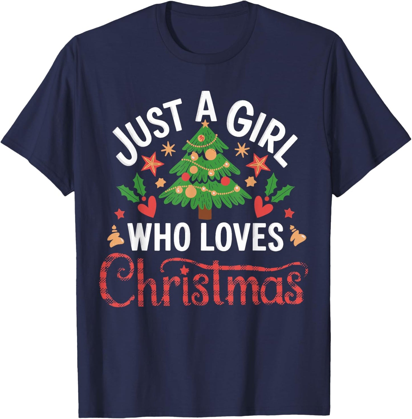 Just a Girl who Loves Christmas T-Shirt - T-Shirt | Navy