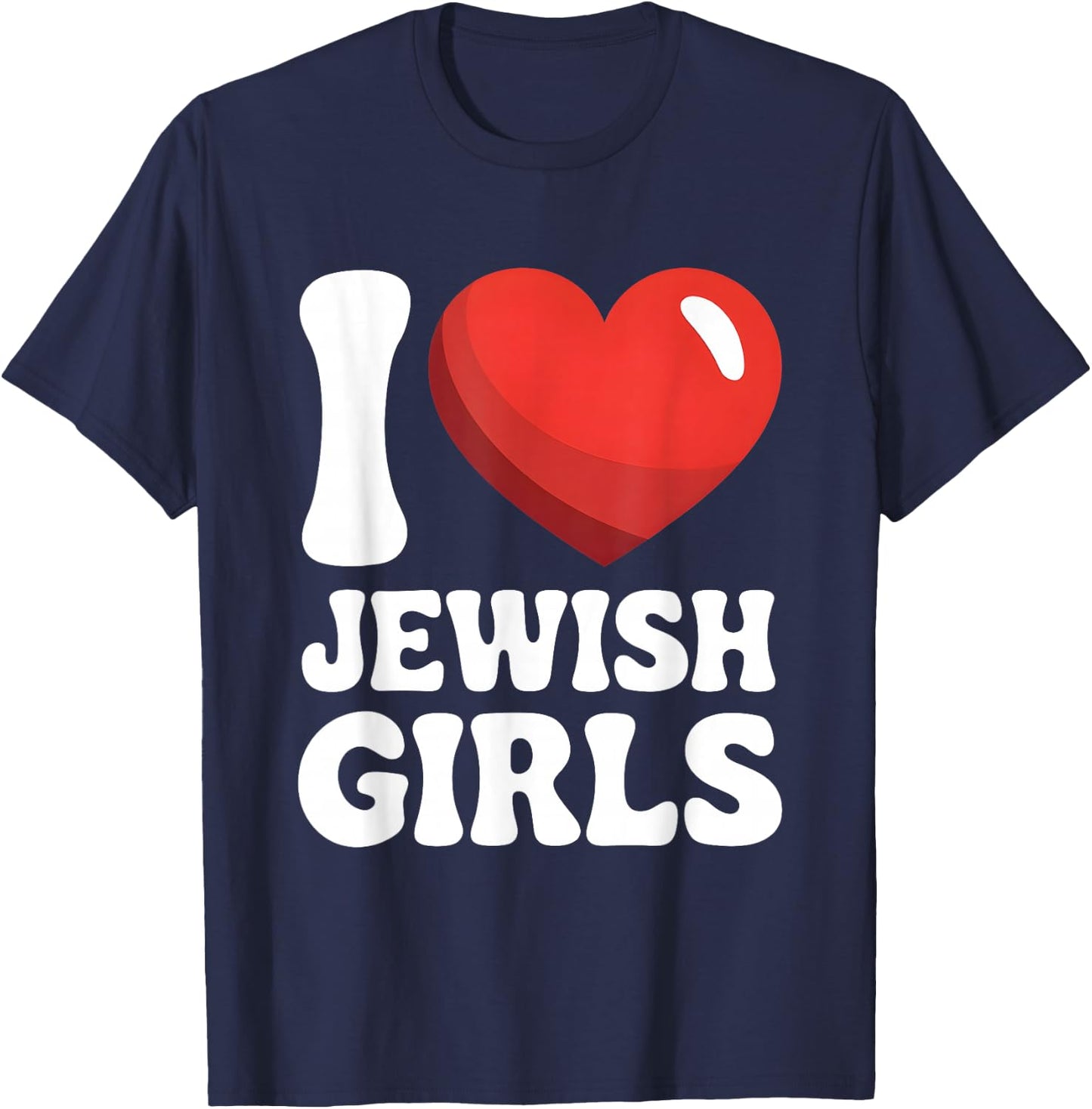 I Love Jewish Girls Red Heart Hanukkah T-Shirt - T-Shirt | Navy