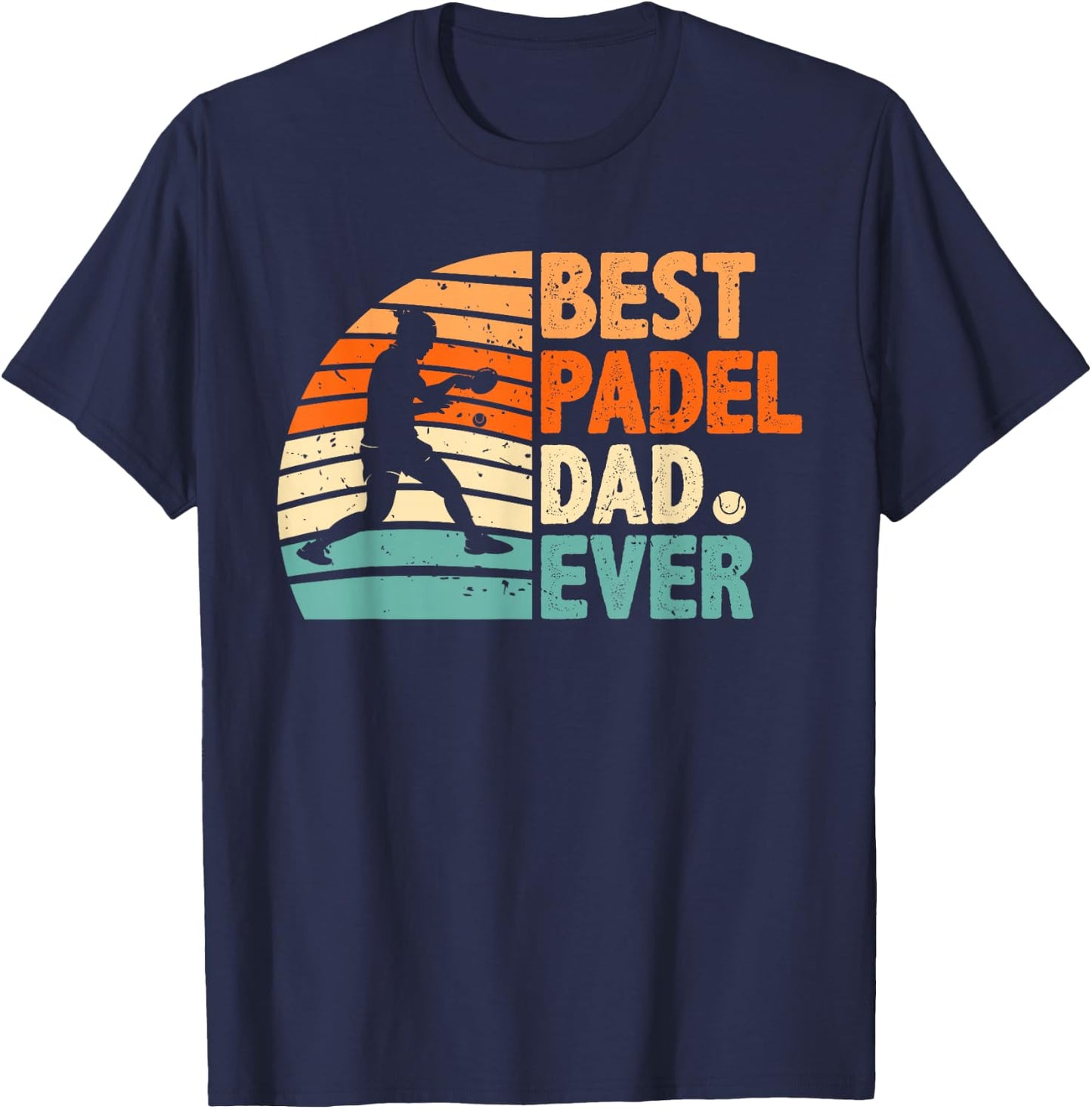 Best Padel Dad Ever Shirt Daddy Fathers Day Padel Fan Player T-Shirt - T-Shirt | Navy