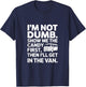 I'm Not Dumb Show Me The Candy First Then I'll Get In Van T-Shirt - T-Shirt | Navy