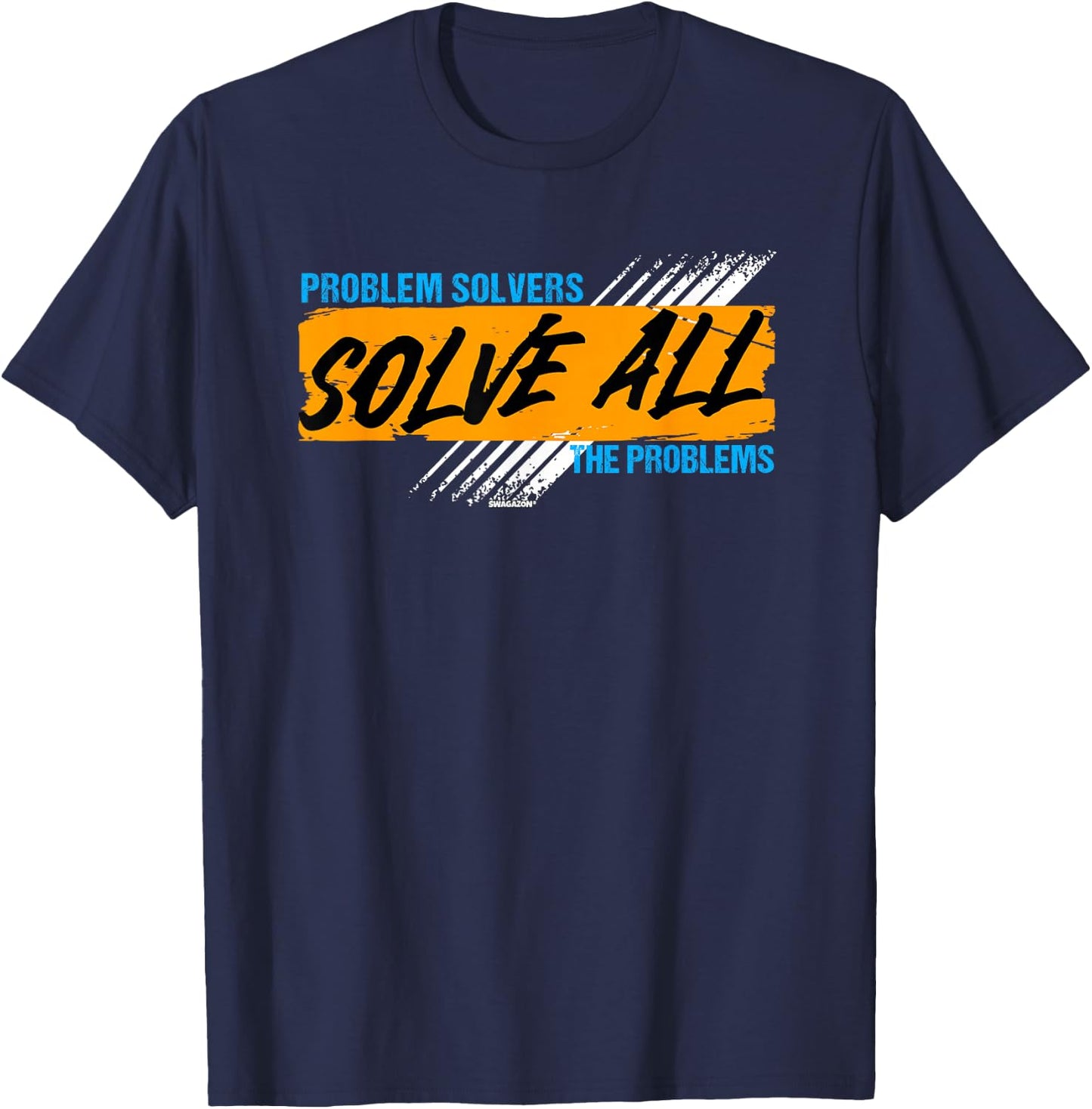 Coworker Problem Solvers Solve All The Problems T-Shirt - T-Shirt | Navy