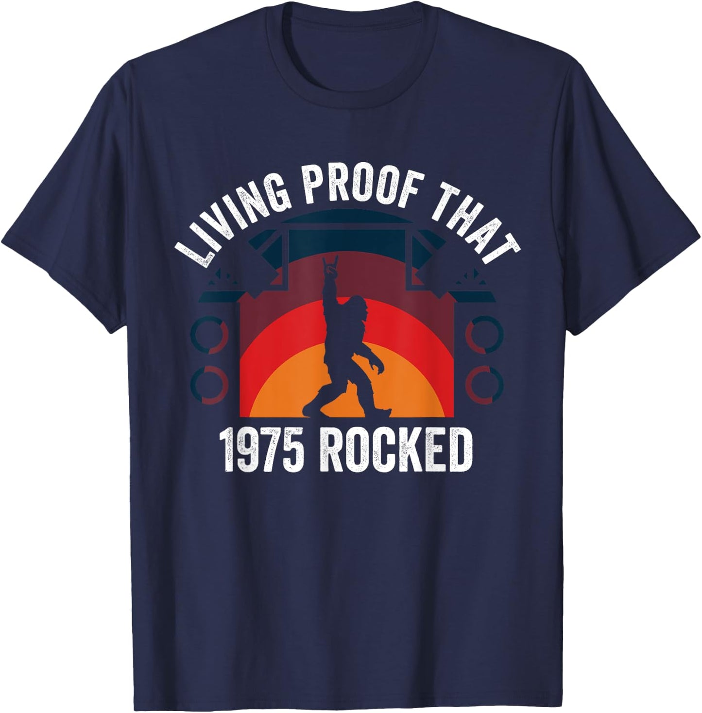 Living Proof That 1975 Rocked Funny Rock And Roll Bigfoot T-Shirt - T-Shirt | Navy