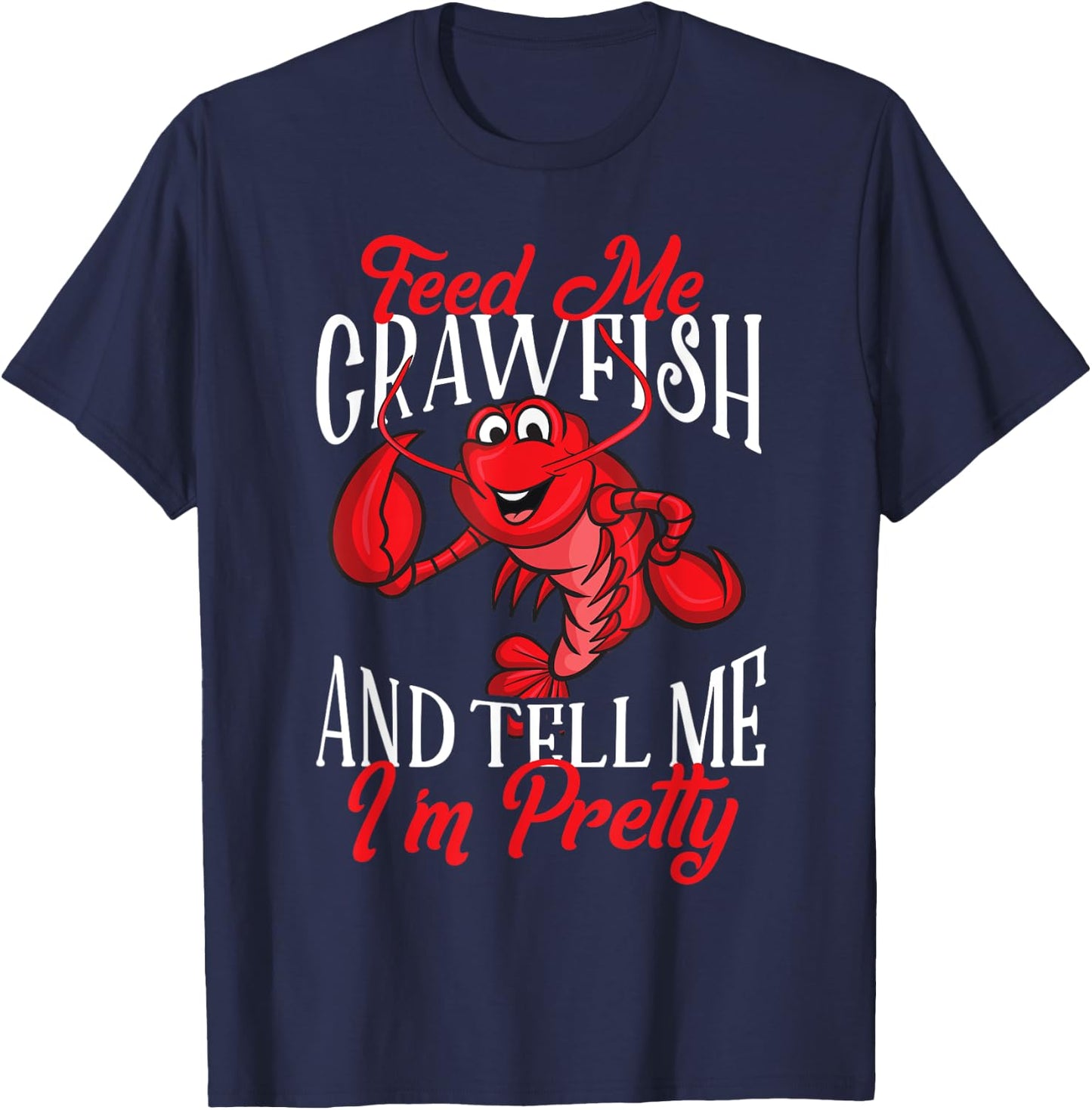 Funny Crawfish Design Men Seafood Crawfish Lover T-Shirt - T-Shirt | Navy