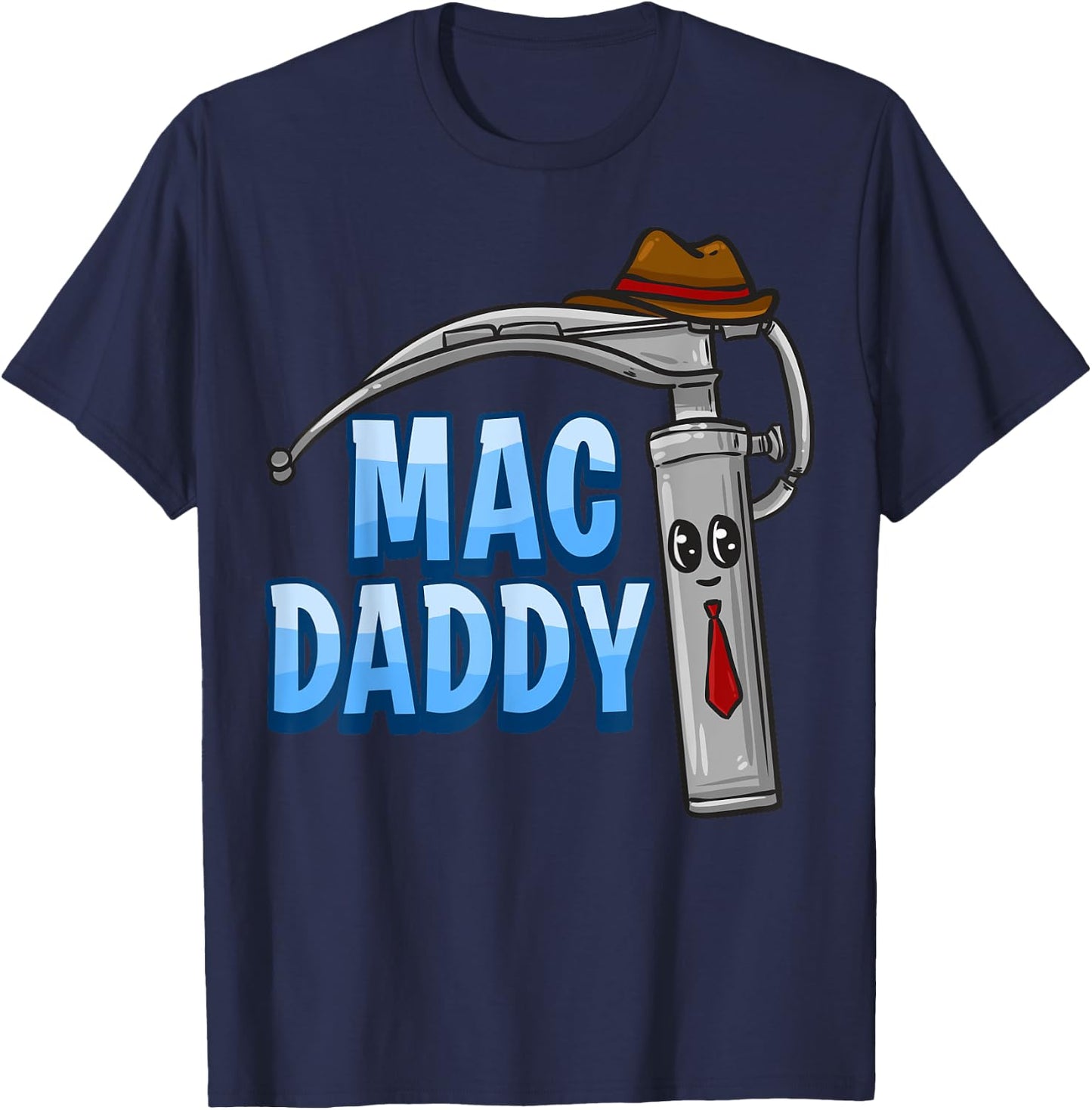 Mac Daddy Anesthesia Laryngoscope Humor T-Shirt - T-Shirt | Navy