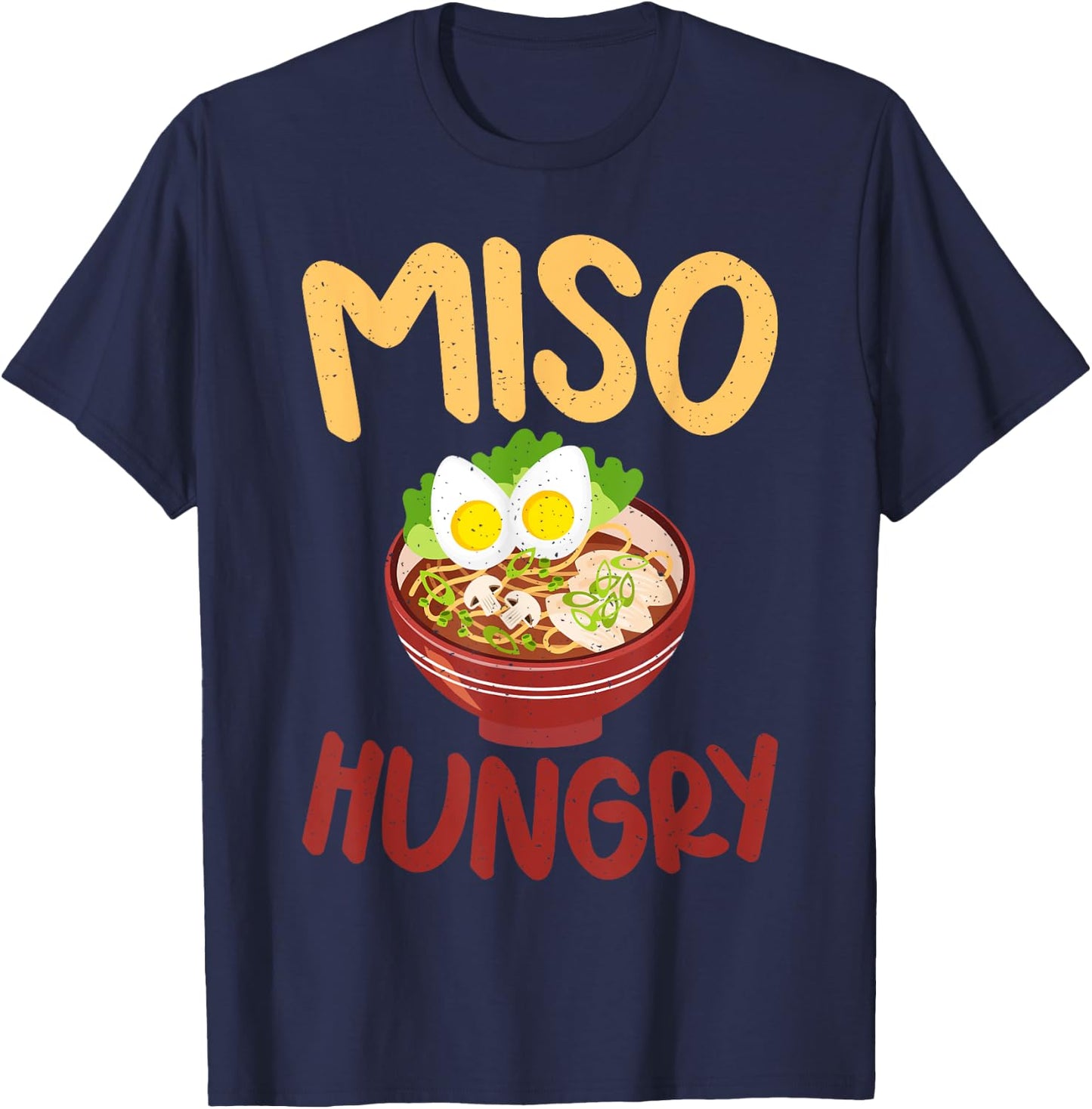 Miso Hungry Soup Lover T-Shirt - T-Shirt | Navy