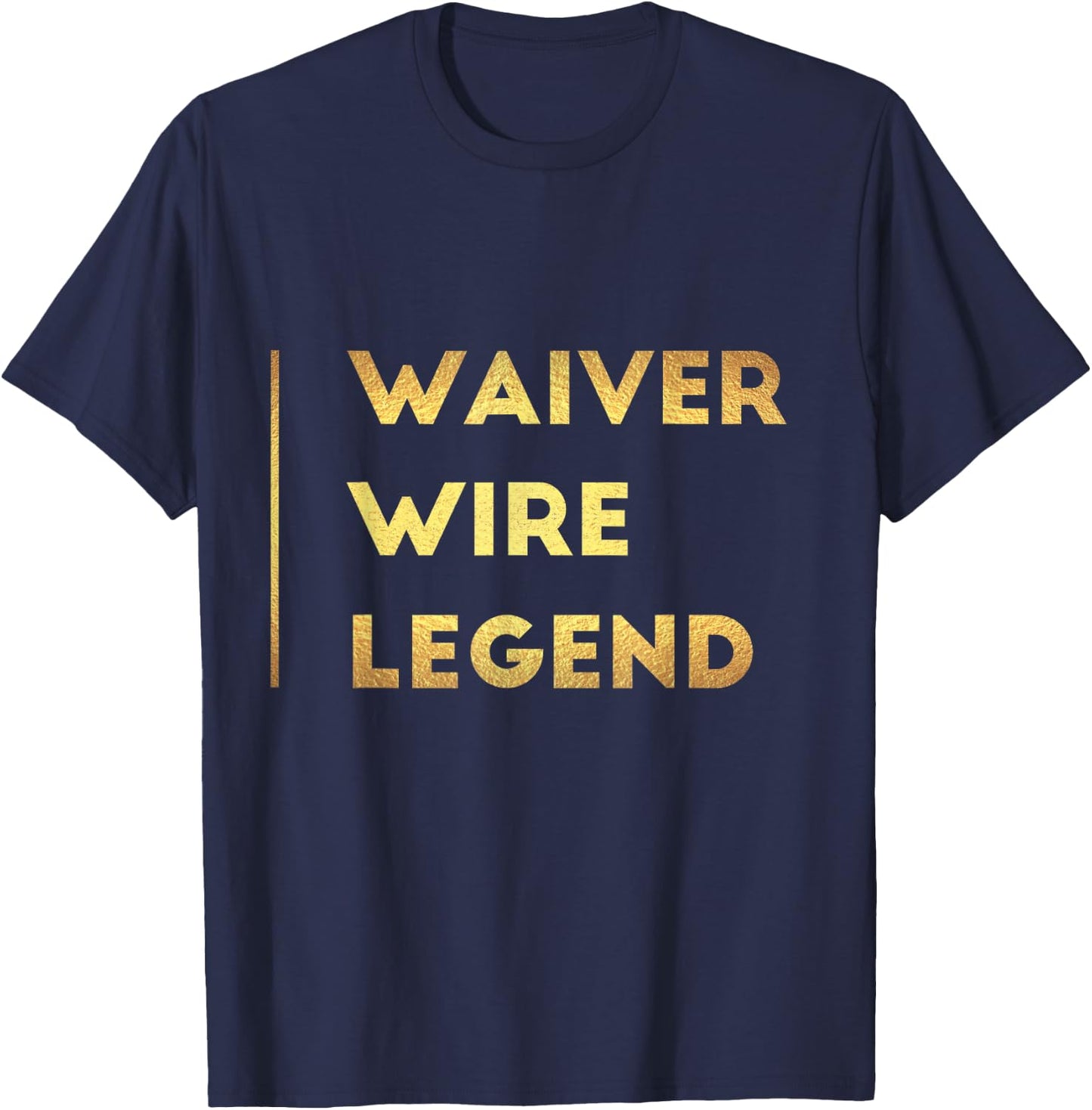 Fantasy Football Gifts Waiver Wire Shirt Sports T-Shirt - T-Shirt | Navy