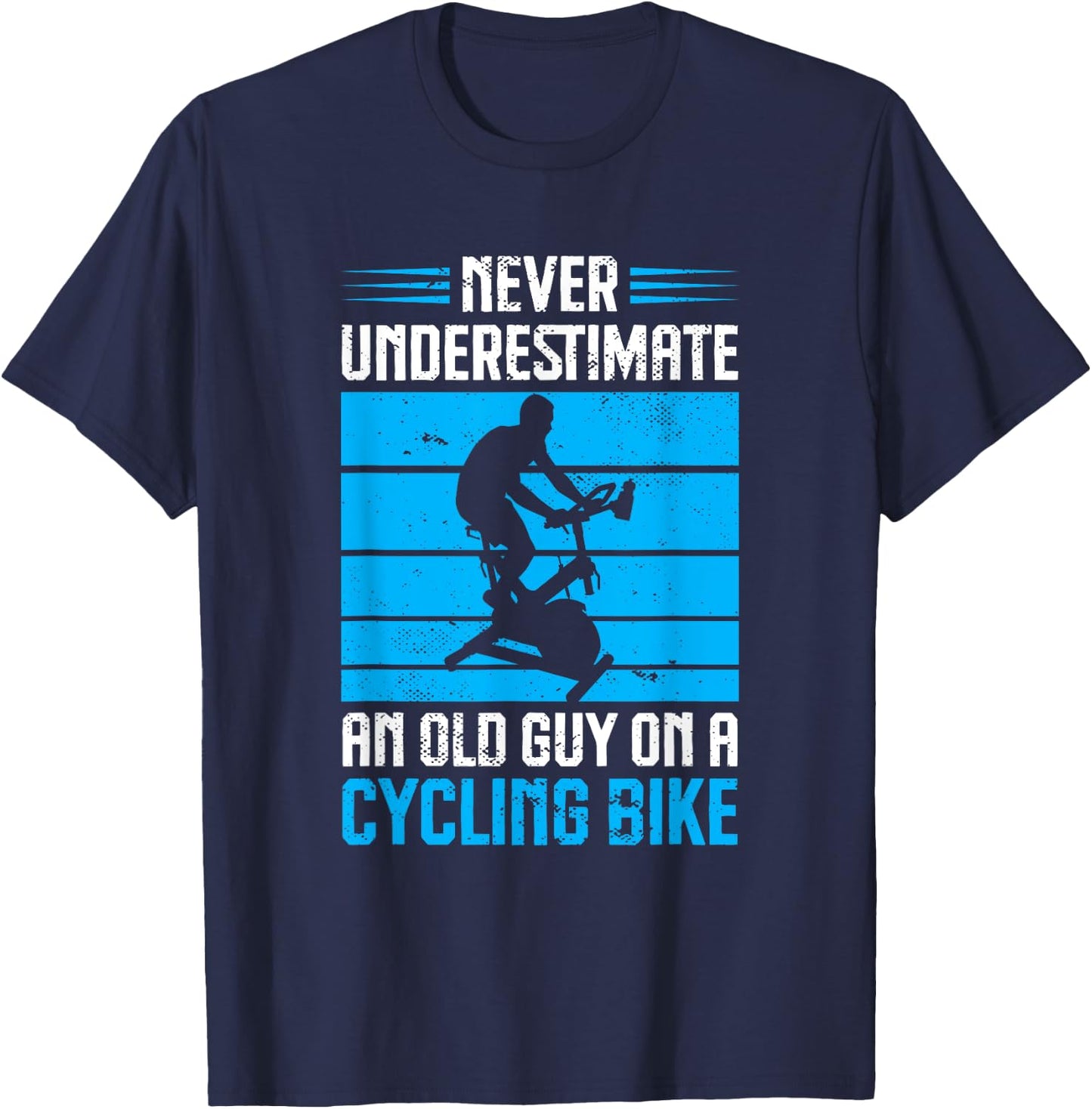 Spinning Class Never underestimate a guy Spin Class Gym T-Shirt - T-Shirt | Navy
