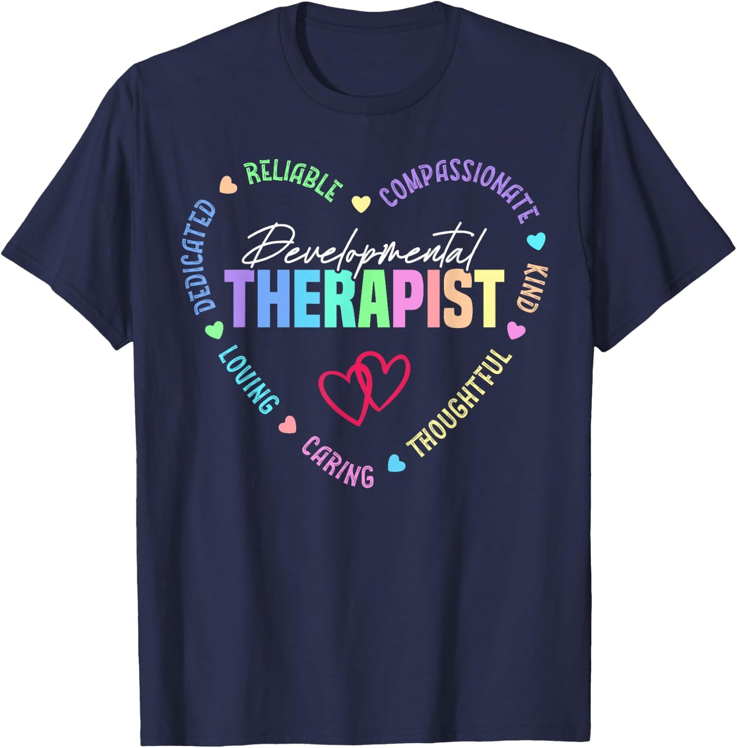 Developmental Therapist Appreciation Heart T-Shirt - T-Shirt | Navy