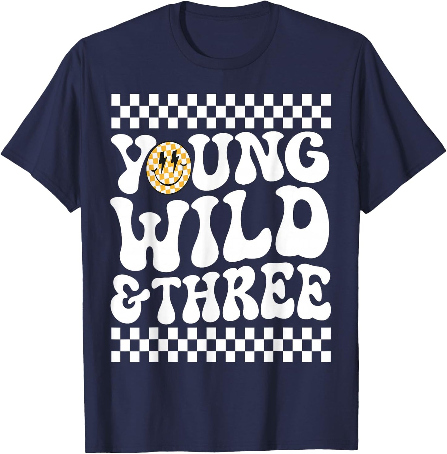 Kids Young Wild and Three 3rd Birthday Boy Happy Dude T-Shirt - T-Shirt | Navy