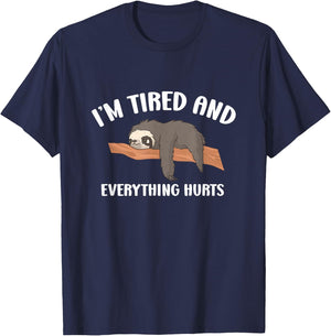 Everything Hurts & I'm Tired Funny T-Shirt - T-Shirt | Navy