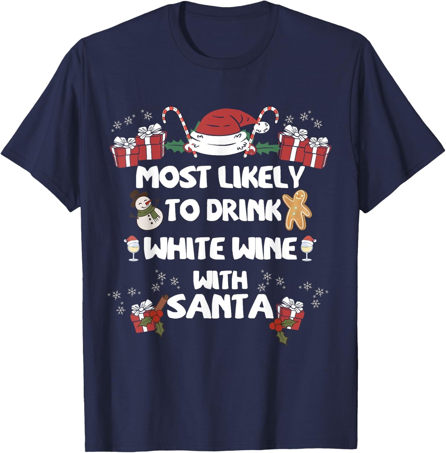 Most Likely to Drink WHITE Wine with Santa Christmas family T-Shirt - T-Shirt | Navy