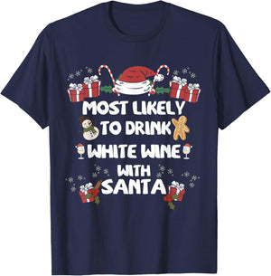 Most Likely to Drink WHITE Wine with Santa Christmas family T-Shirt - T-Shirt | Navy