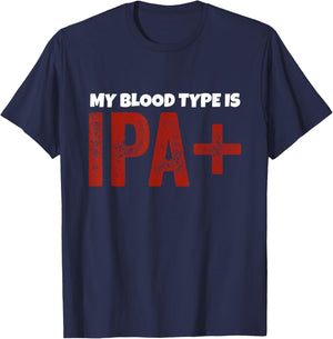My Blood Type is IPA+ Craft Beer IPA Pale Ale T-Shirt - T-Shirt | Navy