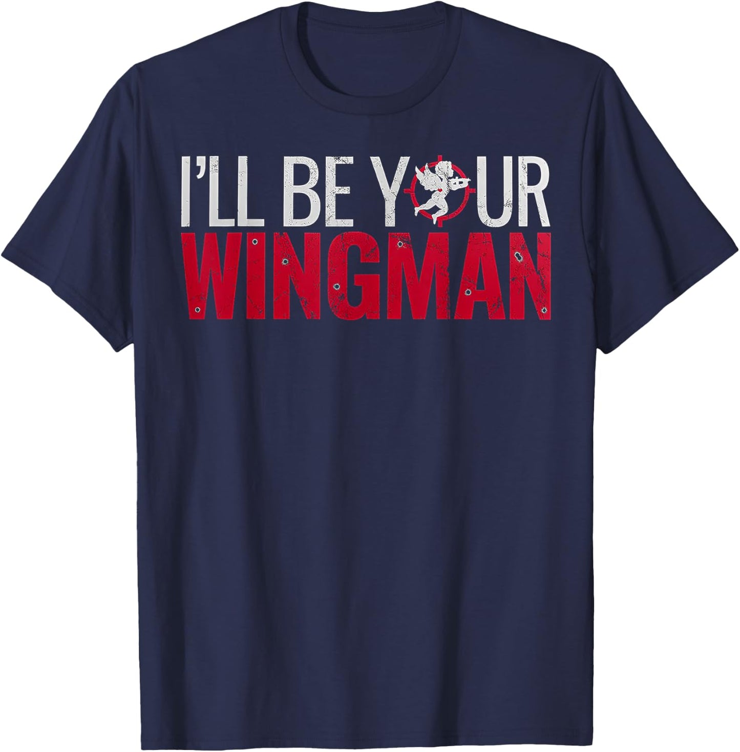 I'll Be Your Wingman Funny Cupid's Wingman T-Shirt - T-Shirt | Navy